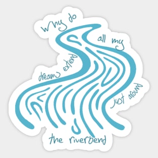 Around the Riverbend Sticker